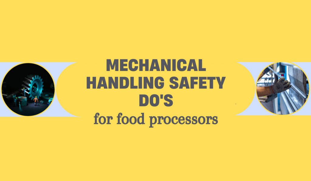 mechanical handling safety must-dos for food processors
